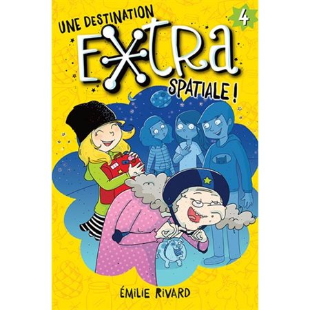 Une destination extra spatiale!, Tome 4, Extra