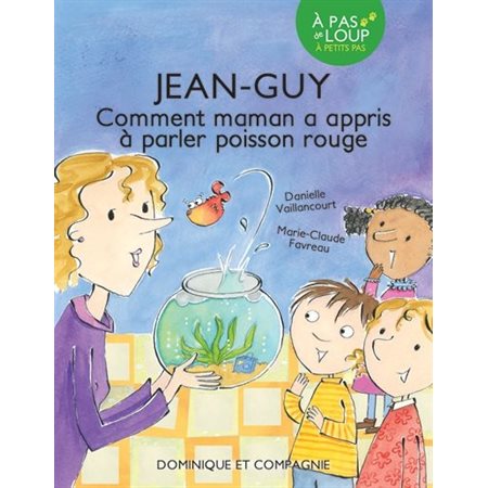 Jean-Guy - Comment maman a appris à parler poisson rouge