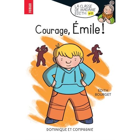 Courage, Émile!, tome 4, La classe de madame Édith