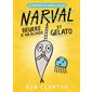 Beurre d'arachide et Gelato, Tome 3, Les aventures de Narval et Gelato