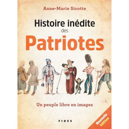 Histoire inédite des Patriotes ( ed. 2019)
