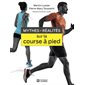 Mythes et réalités sur la course à pieds ( ed. 2019)