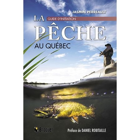 La pêche au Québec: guide d'initiation