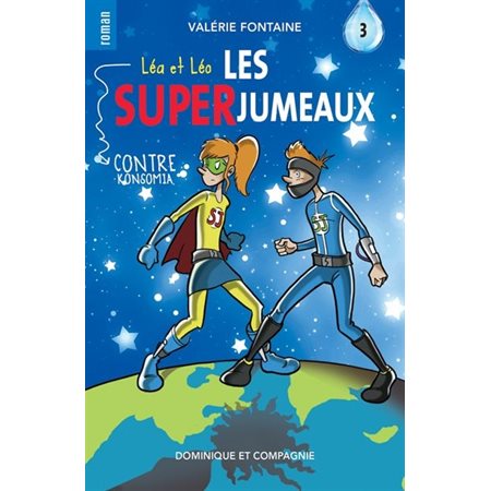 Contre Konsomia, tome 3, Léa et Léo, les SuperJumeaux!
