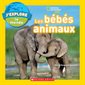 Les bébés animaux : J'explore le monde