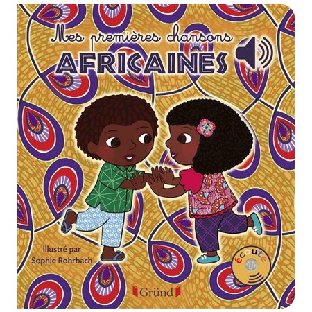 Mes premières chansons africaines: Mes premiers livres sonores