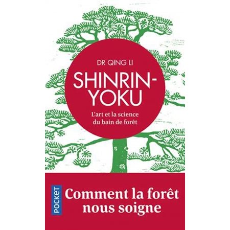 Shinrin-yoku  : l'art et la science du bain de forêt