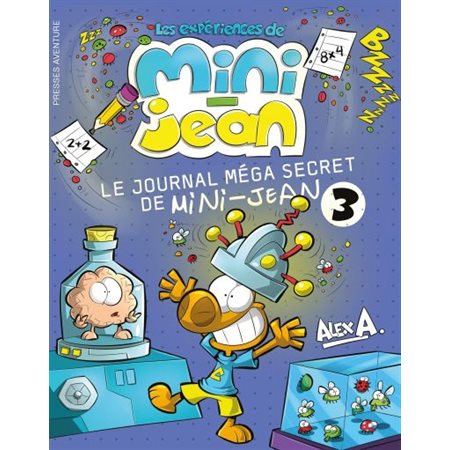 Les expériences de Mini-Jean : Le journal méga secret de Mini-Jean, tome 3