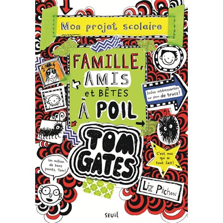 Famille, amis et bêtes à poil: Mon projet scolaire, Tome 12, Tom Gates