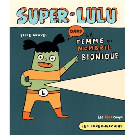 Super-Lulu dans La femme au nombril bionique
