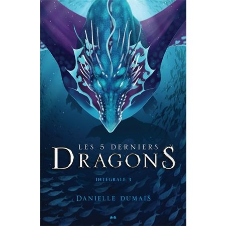 Les 5 derniers dragons - Intégrale 3 (Tome 5 et 6)
