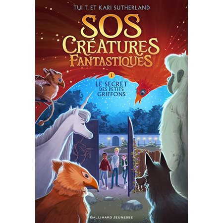 Le secret des petits griffons, Tome 1, SOS créatures fantastiques