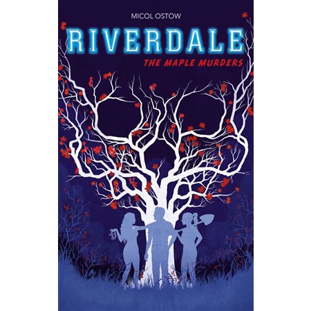 The maple murders, Tome 3, Riverdale (V.F.)