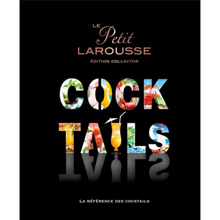 Le petit Larousse cocktails (ed. collector)