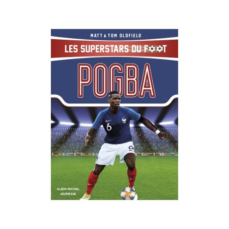 Pogba, Les superstars du foot