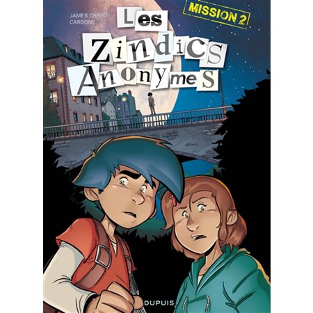 Mission 2, Tome 2, Les zindics anonymes