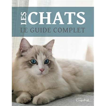 Les chats: le guide complet
