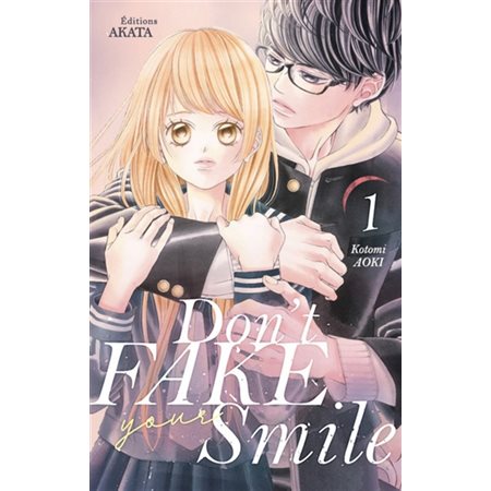 Don't fake your smile, tome 1