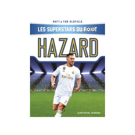 Hazard, Les superstars du foot