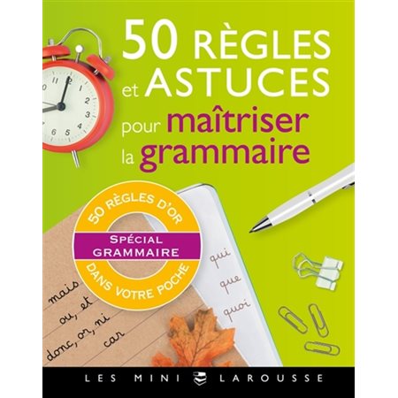 50 règles et astuces pour maîtriser la grammaire