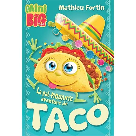 La Pal-PIQUANTE aventure de Taco