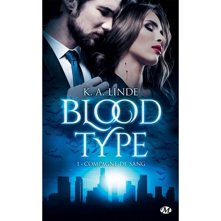 Compagne de sang, Tome 1, Blood type