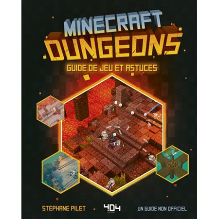 Minecraft dungeons, le guide de jeu et astuces: guide non officiel