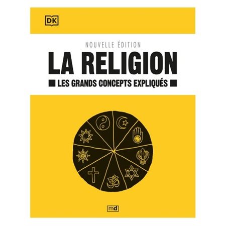 La religion: Les grands concepts expliqués ( nouv. ed.)