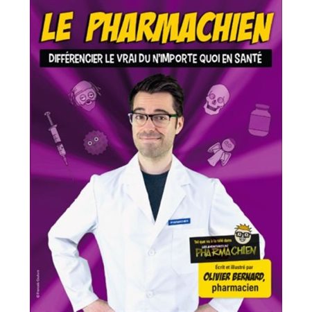 Le pharmachien, tome 1: Différencier le vrai du n'importe quoi en santé