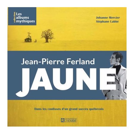 Jaune: Jean-Pierre Ferland