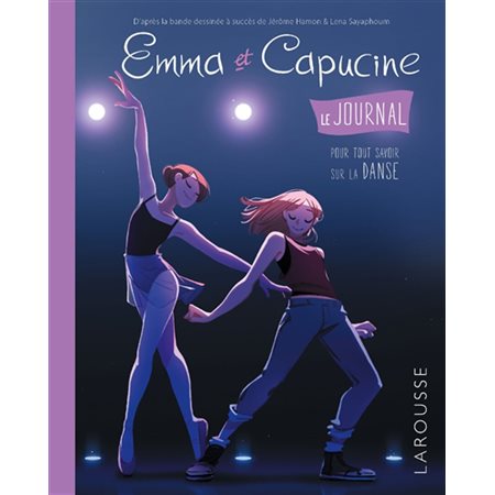 Emma et Capucine: le journal : pour tout savoir sur la danse
