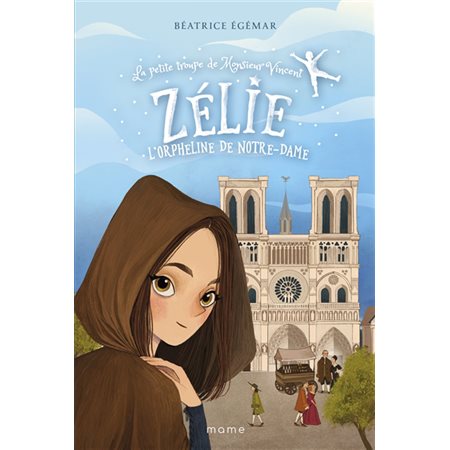 Zélie, l'orpheline de Notre-Dame, Tome 2, La petite troupe de Monsieur Vincent