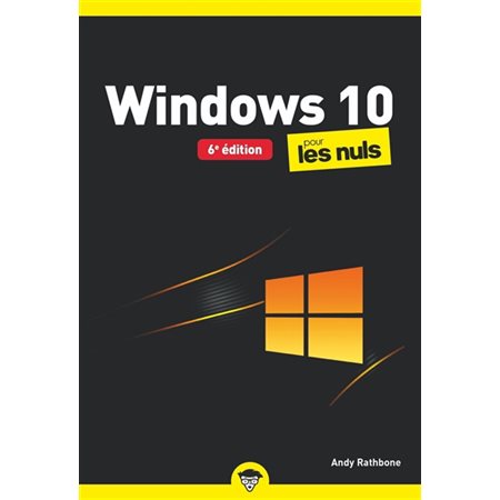 Windows 10 pour les nuls ( 6e ed.)
