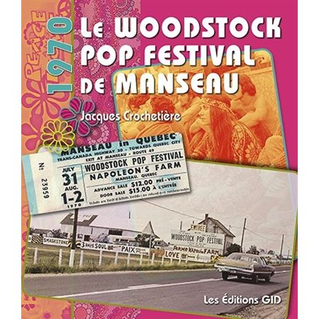 Le Woodstock Pop Festival de Manseau, 1970