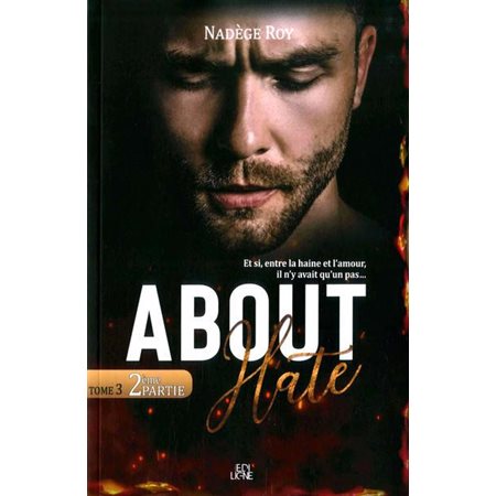 About Hate, 2e partie, tome 3, About
