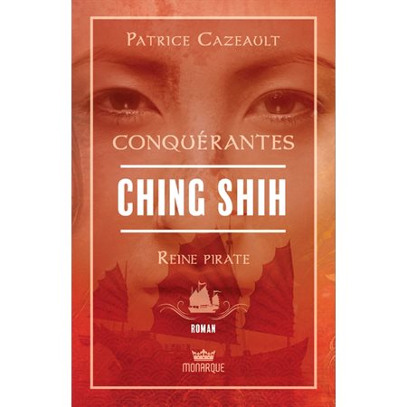 Ching Shih, reine pirate: Conquérantes