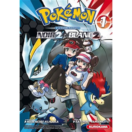 Pokémon : la grande aventure : Blanc 2 et Noir 2, tome 1