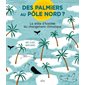 Des palmiers au pôle Nord ?