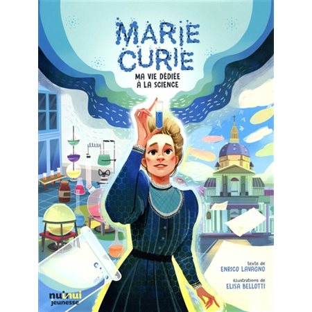 Marie Curie: ma vie dédiée à la science