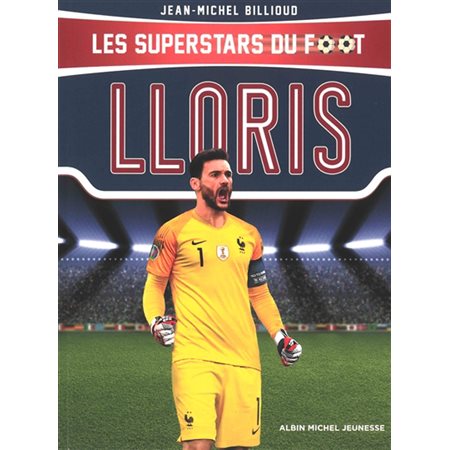 Lloris, Les superstars du foot