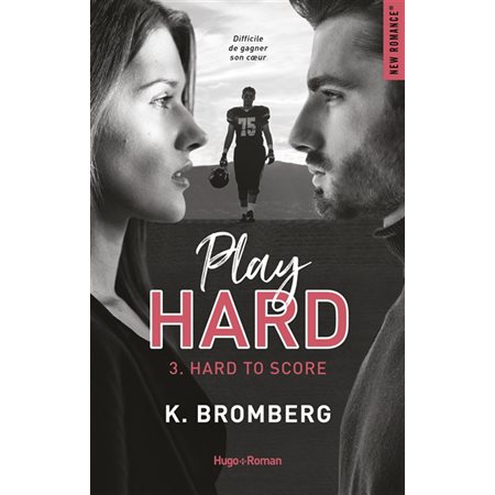 Hard to score, Tome 3, Play hard serie (v.f.)