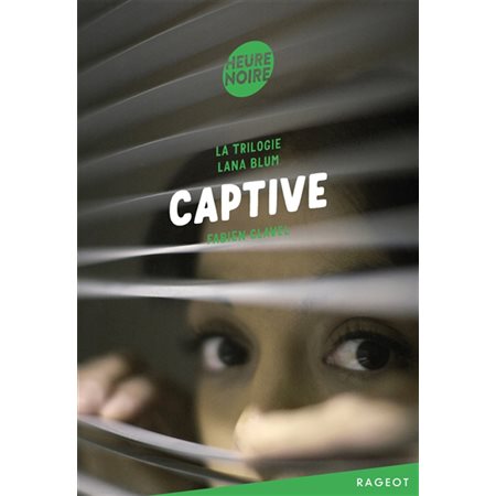 Captive, Tome 3, La trilogie Lana Blum
