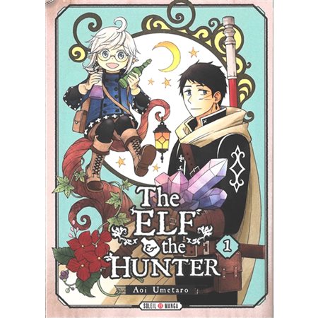 The elf & the hunter, tome 1