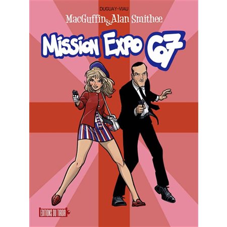 Mission expo 67, Tome 1, MacGuffin & Alan Smithee