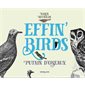 Effin' birds, tome 1, un guide d'identification de terrain