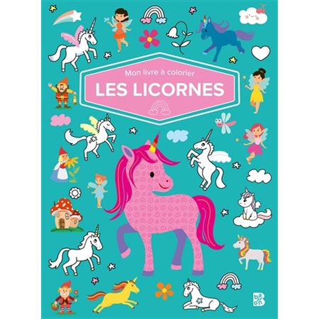 Les licornes: Mon livre à colorier
