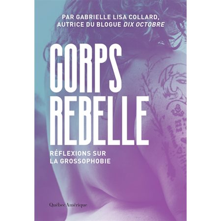 Corps rebelle: Réflexions sur la grossophobie