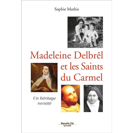 Madeleine Delbrêl et les saints du Carmel