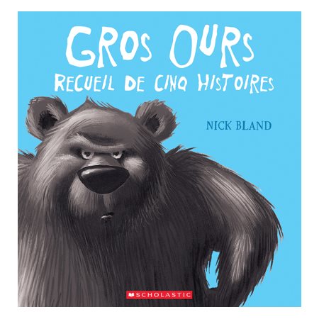Gros Ours: recueil de cinq histoires