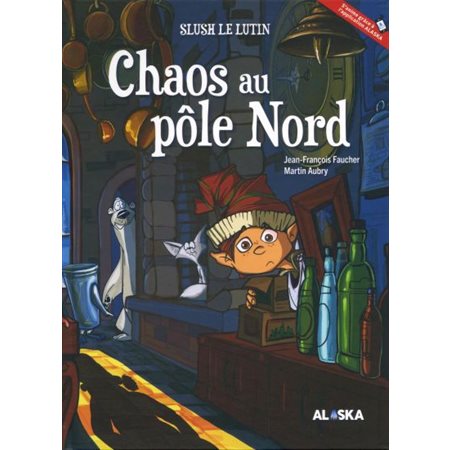 Chaos au pôle Nord, Slush le lutin ( 2e ed.)